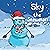 Sky the Snowman: A Heartwarming Christmas Bedtime Story About Self-Acceptance