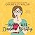 The Happy Life of Isadora Bentley: A heartfelt and humorous story of overcoming loneliness and finding yourself
