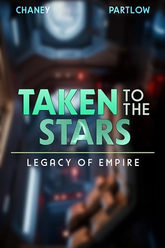 Legacy of Empire (Taken to the Stars, #4)