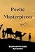 Poetic Masterpieces Translated From Arabic: An Anthology of Classic Arabic Poetry (Poetic Passages)