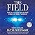The Field - Updated Edition: The Quest for the Secret Force of the Universe