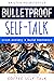 Bulletproof Self-Talk: Crush Anxiety, Build Resilience