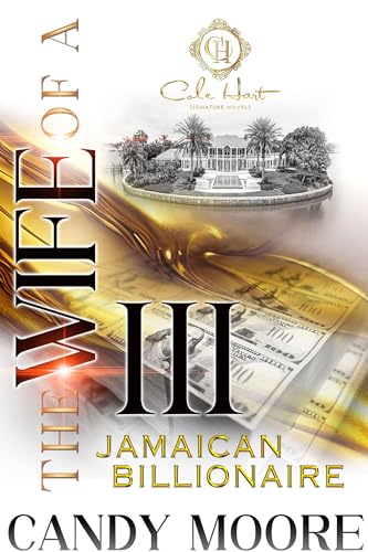The Wife Of A Jamaican Billionaire 3: The Finale (Kindle Edition)