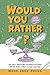 Would You Rather? Gross Edition: An Icky, Hilarious, Interactive Family-Friendly Activity for Girls, Boys, Teens, Tweens, and Adults (Fun Road Trip ... Stocking Stuffer for Birthday or Christmas)