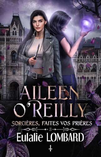Sorcières, faites vos prières (Aileen O'Reilly, #3)
