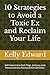 10 Strategies to Avoid a Toxic Ex and Reclaim Your Life by kelly edward