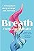 Breath by Carly-Jay Metcalfe