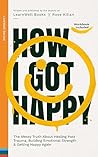 How I Got Happy: ...