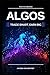 Algos: Trade Smart, Earn Big: Unlocking the Secrets of Profitable Algorithmic Trading (Algos Mastery Series: Advanced Algorithmic Trading with Python)