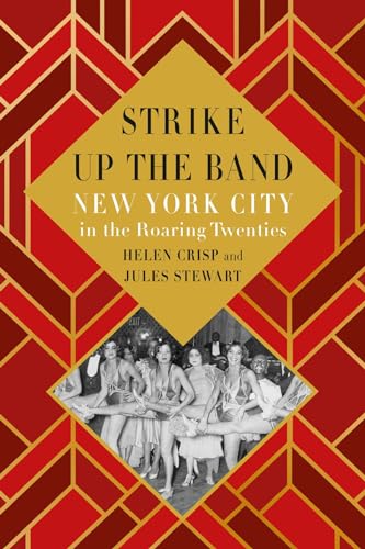 Strike Up the Band: New York City in the Roaring Twenties (Hardcover)