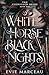 White Horse Black Nights (The Godkissed Bride, #1)
