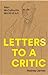 Letters to a Critic, Alan M...
