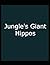 Jungle's Giant Hippos
