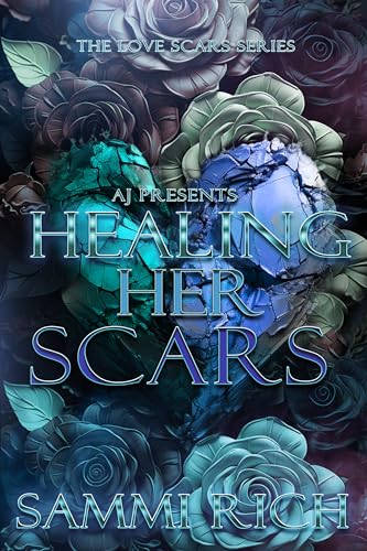 Healing Her Scars (The Love Scars Series Book 6)