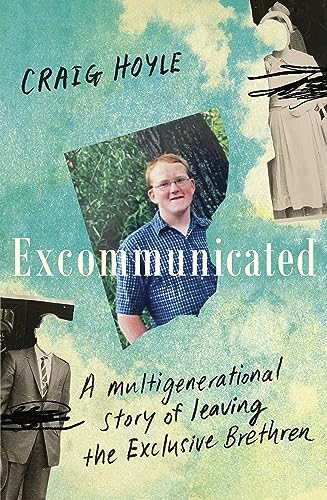 Excommunicated: A multigenerational story of leaving the Exclusive Bretheren (Paperback)