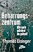 Beharrungszentrum by Thomas Eisinger
