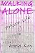 Walking Alone: Prison Life