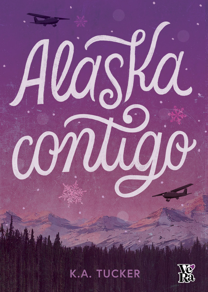Portada de Alaska contigo, de K.A. Tucker