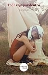 Todo rojo por dentro