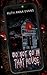 Do Not Go in That House