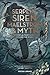 Serpent, Siren, Maelstrom & Myth: Sea Stories & Folktales from Around the World
