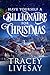 Have Yourself a Billionaire for Christmas by Tracey Livesay