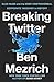 Breaking Twitter