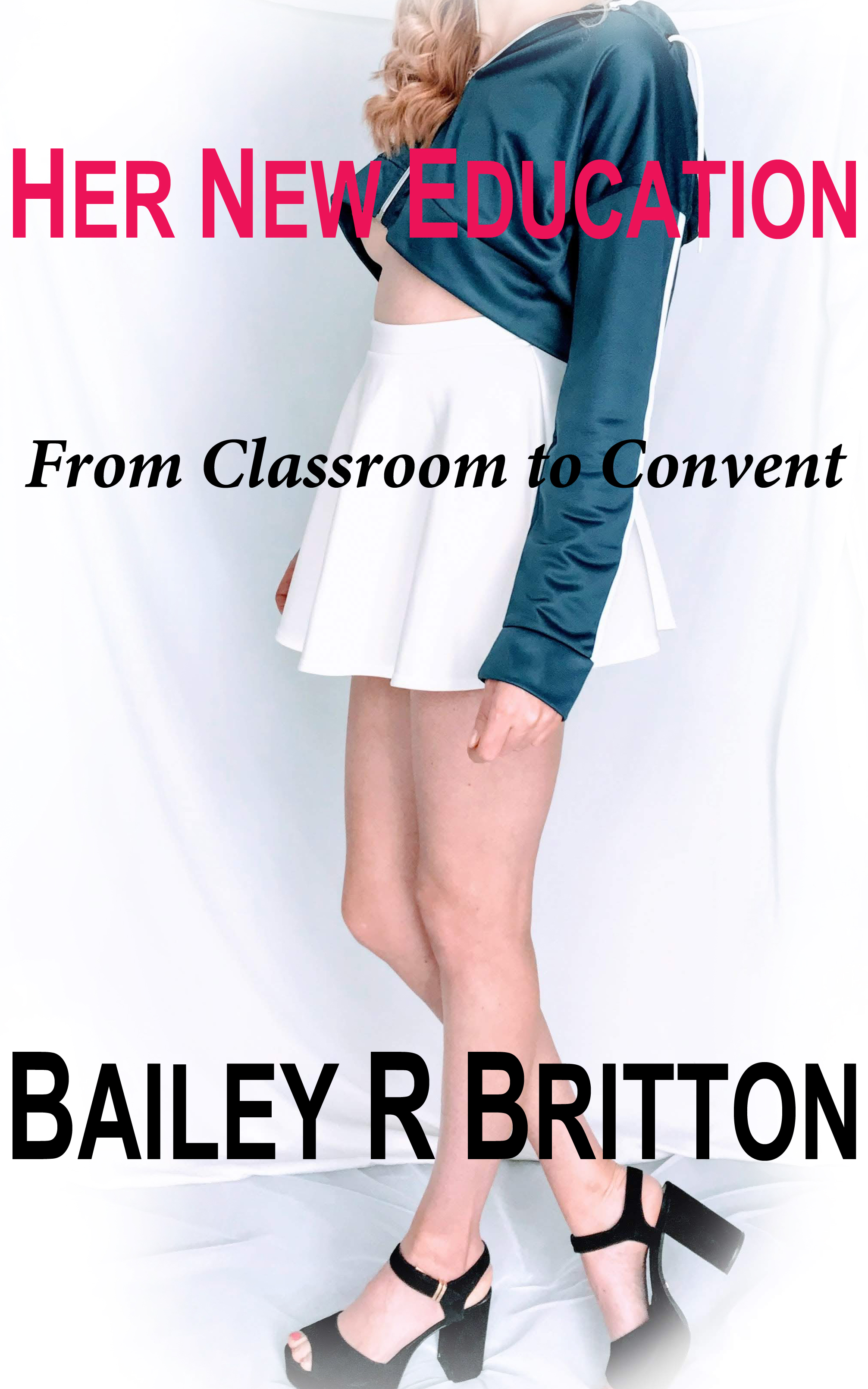 Her New Education: From Classroom to Convent (Rise of the Church Anthology Book 11)