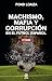 Machismo, mafia y corrupción en el fútbol español by Fonsi Loaiza