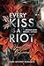 Every Kiss Is A Riot: Vergessene Bestimmung (German Edition)