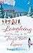 Laughing all the Way on the Jingle Bells Express A heart-warming and utterly addictive festive romance by Berni Stevens