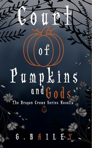 Court of Pumpkins and Crowns (Dragon Crown, #2.5)