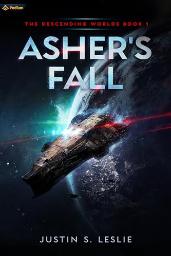 Asher's Fall: A Military Sci-Fi Adventure (The Descending Worlds Book 1)