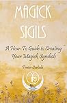 Magick Sigils: A ...