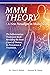 MMM THEORY: A New Paradigm in Medicine: The inflammation Treatment Book: Revealing the Root Cause of Disease, Its Prevention & Treatment