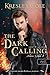 The Dark Calling – Szólít a Sötét (Az Arkánum Krónikák, #5)