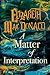 A Matter of Interpretation by Elizabeth MacDonald