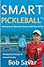 Smart Pickleball™: Masterin...