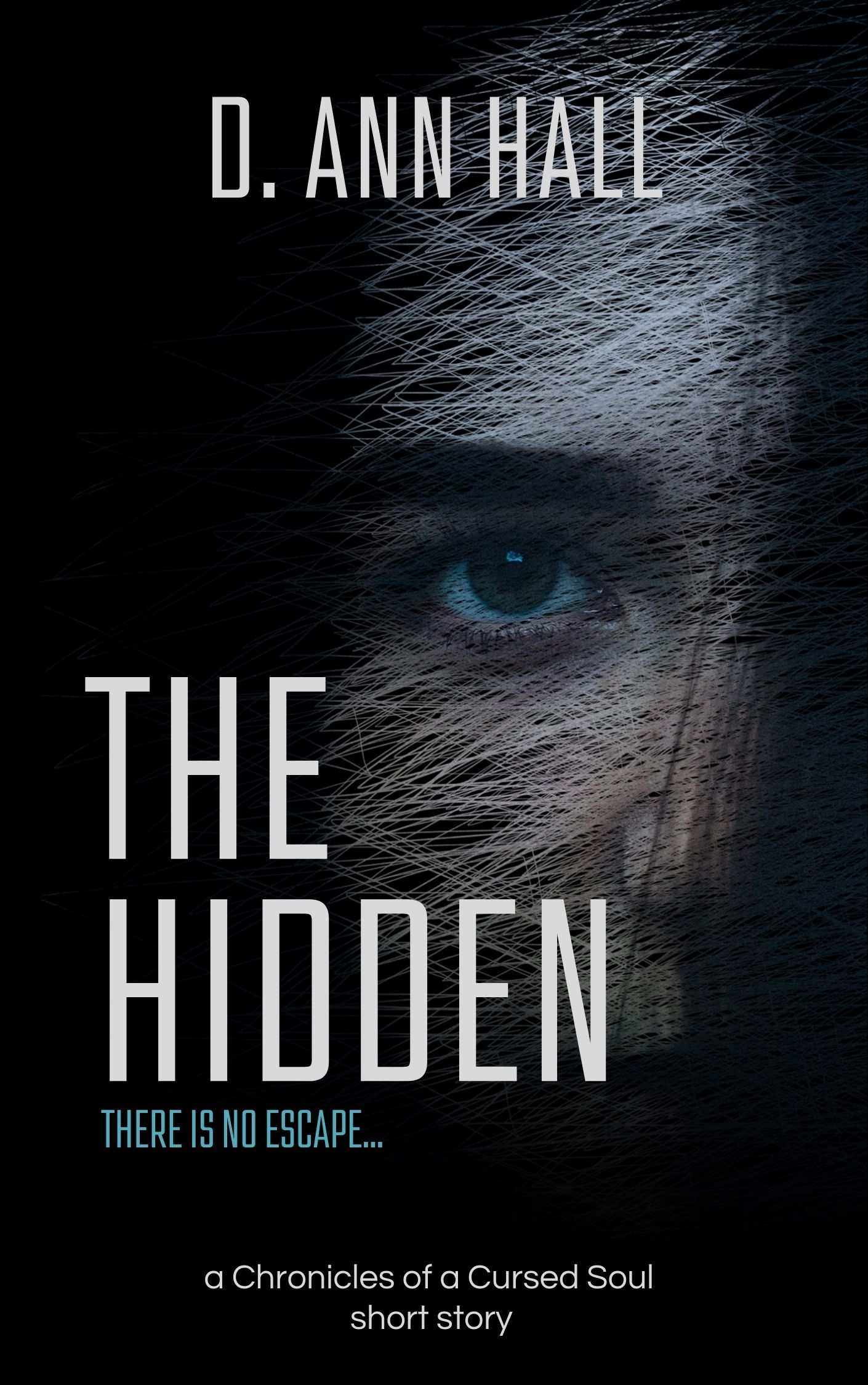 The Hidden: (Short Story) #1 of the Chronicles of a Cursed Soul