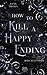 How to kill a Happy Ending