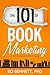 The 101 of Book Marketing: ...
