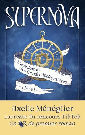 L'Académie des Constellationnistes (Supernova, #1)