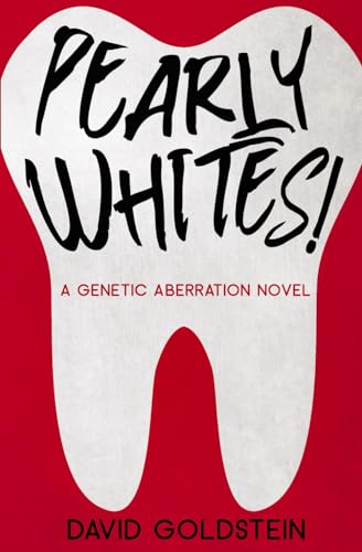 Pearly Whites!: A Genetic Aberration Novel (Paperback)