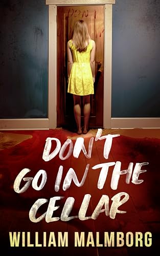 Don't Go In The Cellar (Kindle Edition)