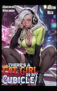 There’s a Cat Girl in my Cubicle!: Volume 3: A Slice of Life Office Adventure