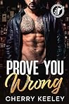 Prove You Wrong
