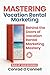 Mastering Vacation Rental Marketing: Lessons Learned From Over $50 Million in Direct Bookings