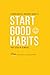 A Christian Self Mastery Guide to Start Good Habits That Stic... by Shannon Shibia