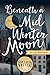 Beneath a Midwinter Moon by Paper Lantern Writers