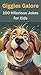 Giggles Galore: 100 Hilario...